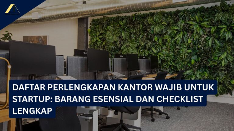 Daftar Perlengkapan Kantor Wajib Startup