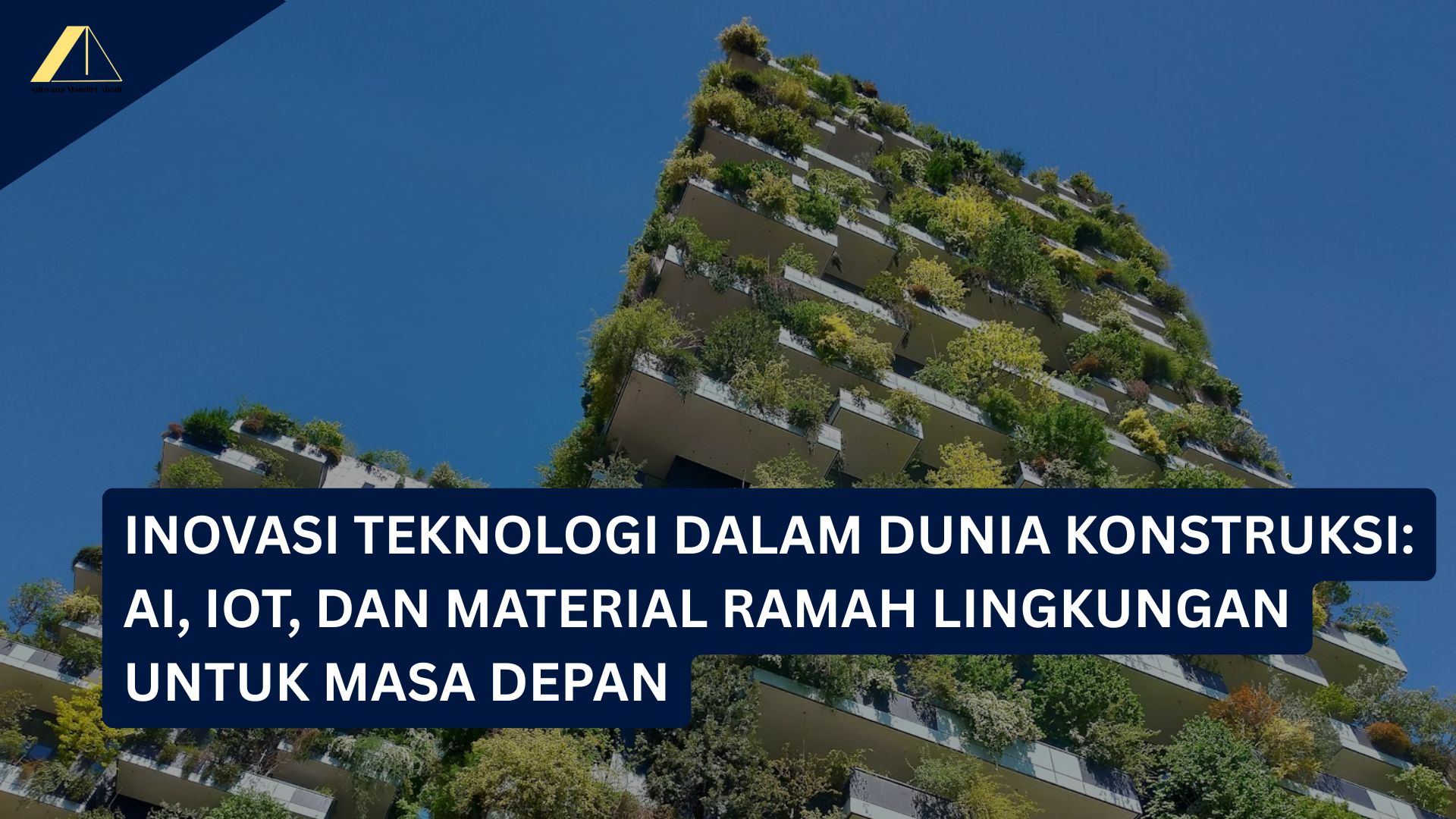 Inovasi Teknologi dalam Dunia Konstruksi